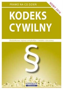 Picture of Kodeks cywilny 2016 Stan prawny na dzień 1 lutego 2016 roku (z uwzględnieniem zmian wchodzących 1.05.2016 i 8.09.2016)