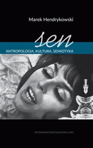 Picture of Sen Antropologia, kultura, semiotyka