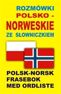 Obrazek Rozmówki polsko norweskie ze słowniczkiem Polsk-Norsk Frasebok Med Ordliste