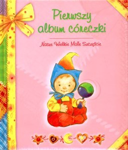 Picture of Pierwszy album córeczki Nasze Wielkie Małe Szczęście