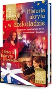 Picture of Historia ukryta w czekoladzie z płytą DVD Świąteczna opowieść dla dzieci, ich rodziców i dziadkó