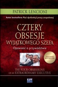 Obrazek Cztery obsesje wyjątkowego szefa Opowieść o przywództwie