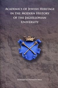 Obrazek Academics of Jewish Heritage in the Modern History of the Jagiellonian University
