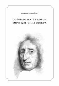 Obrazek Doświadczenie i rozum Empiryzm Johna Locke'a