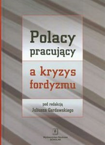 Picture of Polacy pracujący a kryzys fordyzmu