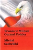 Książka : Trwam w Mi... - Michał Szabelski