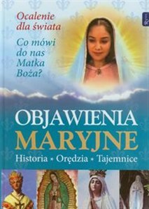 Picture of Objawienia Maryjne Historia Orędzia Tajemnice