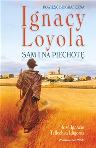 Picture of Ignacy Loyola Sam i na piechotę