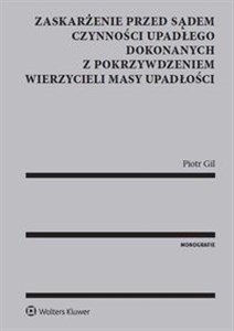 Obrazek Zaskarżenie przed sądem czynności upadłego dokonanych z pokrzywdzeniem wierzycieli masy upadłości