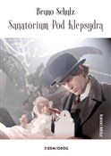 Książka : Sanatorium... - Bruno Schulz