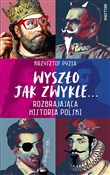 Wyszło jak... - Krzysztof Pyzia -  foreign books in polish 