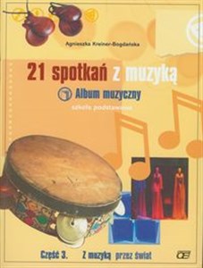 Picture of 21 spotkań z muzyką Album muzyczny Część 3 Szkoła podstawowa
