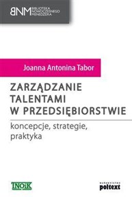 Picture of Zarządzanie talentami w przedsiębiorstwie koncepcje, strategie, praktyka