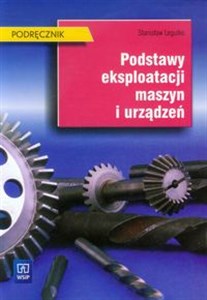 Obrazek Podstawy eksploatacji maszyn i urządzeń Podręcznik Szkoła ponadgimnazjalna