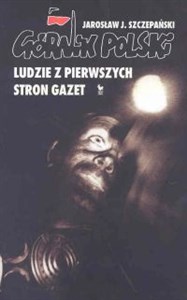 Obrazek Górnik polski Ludzie z pierwszych stron gazet