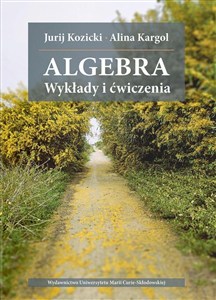 Obrazek Algebra. Wykłady i ćwiczenia