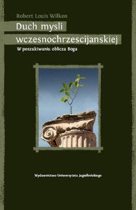 Obrazek Duch myśli wczesnochrześcijańskiej W poszukiwaniu oblicza Boga