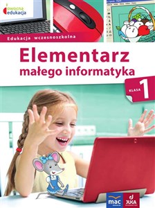 Picture of Owocna edukacja 1 Elementarz małego informatyka Podręcznik z płytą CD Edukacja wczesnoszkolna