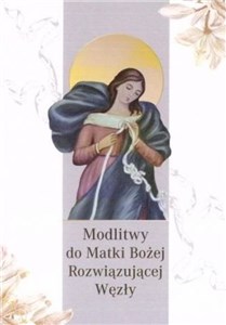 Obrazek Modlitwy do Matki Bożej Rozwiązującej Węzły