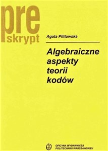 Picture of Algebraiczne aspekty teorii kodów w.2019