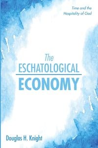 Obrazek The Eschatological Economy