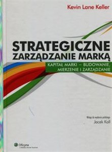 Picture of Strategiczne zarządzanie marką Kapitał marki - budowanie, mierzenie i zarządzanie