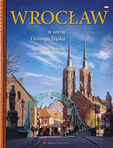 Obrazek Wrocław W sercu Dolnego Śląska