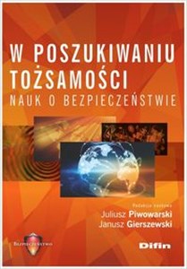 Picture of W poszukiwaniu tożsamości nauk o bezpieczeństwie