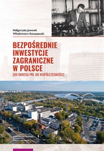 Picture of Bezpośrednie inwestycje zagraniczne w Polsce od okresu PRL do współczesności