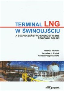 Picture of Terminal LNG w Świnoujściu a bezpieczeństwo energetyczne regionu i Polski