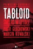 Tabloid Śm... - Piotr Głuchowski, Marcin Kowalski -  foreign books in polish 