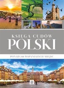 Obrazek Księga cudów Polski Ponad 200 wspaniałych miejsc