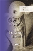 Po tamtej ... - Alfred Kubin -  foreign books in polish 