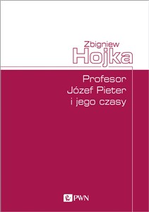 Picture of Profesor Józef Pieter i jego czasy