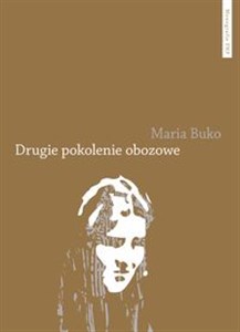 Obrazek Drugie pokolenie obozowe Pamięć i doświadczenie potomków polskich