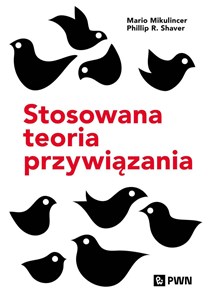 Picture of Stosowana teoria przywiązania Wspieranie rozwoju osobowego poprzez zdrowe relacje
