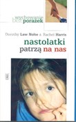 Nastolatki... - Dorothy Law Nolte, Rachel Harris -  books in polish 