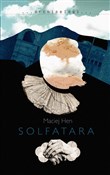 Książka : Solfatara - Maciej Hen