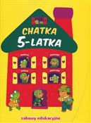 Książka : Chatka 5-l... - Anna Wiśniewska, Elżbieta Lekan, Joanna Myjak (ilustr.)
