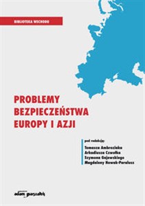 Picture of Problemy bezpieczeństwa Europy i Azji
