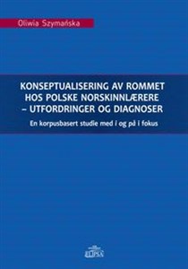 Picture of Konseptualisering av rommet hos polske norskinnlærere - utfordringer og diagnoser En korpusbasert studie med i og pa i fokus