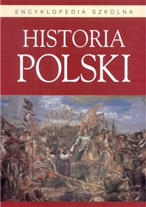 Picture of Historia Polski encyklopedia szkolna