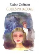 Polska książka : Gdzieś po ... - Coffman Elaine