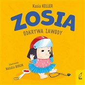 Zosia odkr... - Katarzyna Keller -  Książka z wysyłką do UK