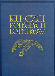 Picture of Ku czci poległych lotników Księga pamiątkowa