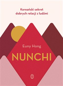 Obrazek Nunchi Koreański sekret dobrych relacji z ludźmi