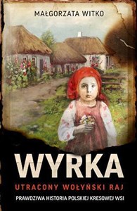 Obrazek Wyrka. Utracony wołyński raj wyd. kieszonkowe