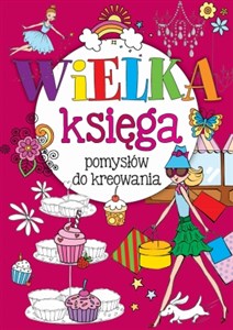 Picture of Wielka księga pomysłów do kreowania