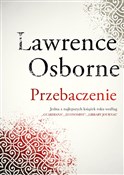 Zobacz : Przebaczen... - Lawrence Osborne