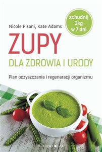 Picture of Zupy dla zdrowia i urody Plan oczyszczania i regeneracji organizmu